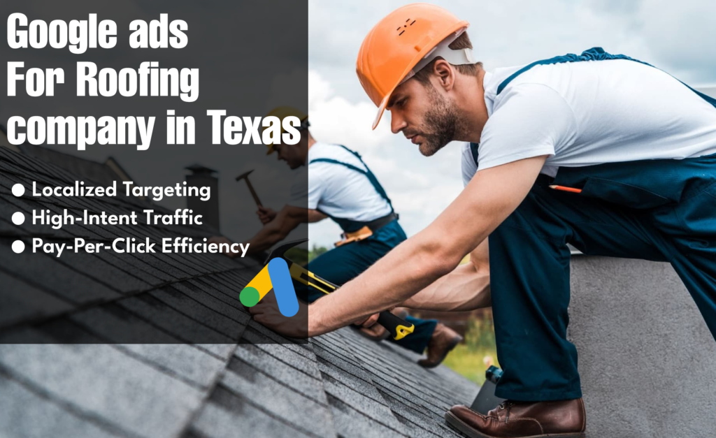 google-ads-for-roofing-company-in-texas.
